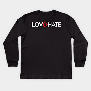 LOVE>HATE Kids Long Sleeve T-Shirt